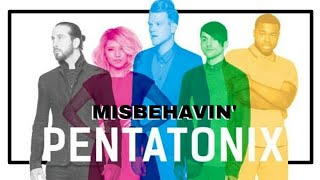 MISBEHAVIN'-Pentatonix|Lyrics