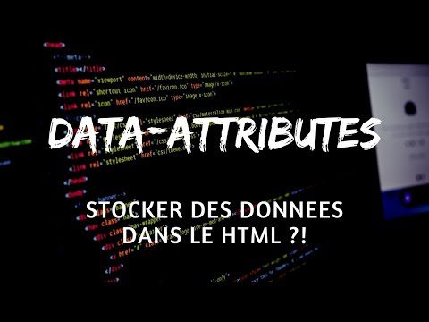 [TUTO] DATA-ATTRIBUTES : STOCKEZ DES DONNÉES DANS VOTRE HTML