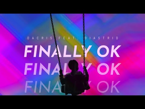 Dacris feat. Eleni - "FINALLY OK" (Official Video)