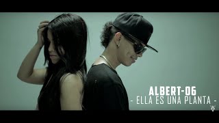 Albert 06 El Veterano - Ella Es Una Planta (Official Video)