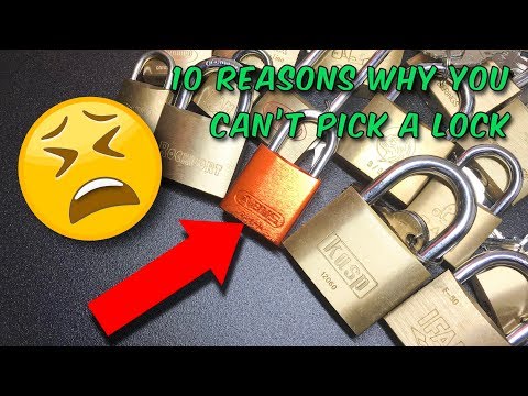 Top 10 Reasons Why You Can’t Pick a Lock