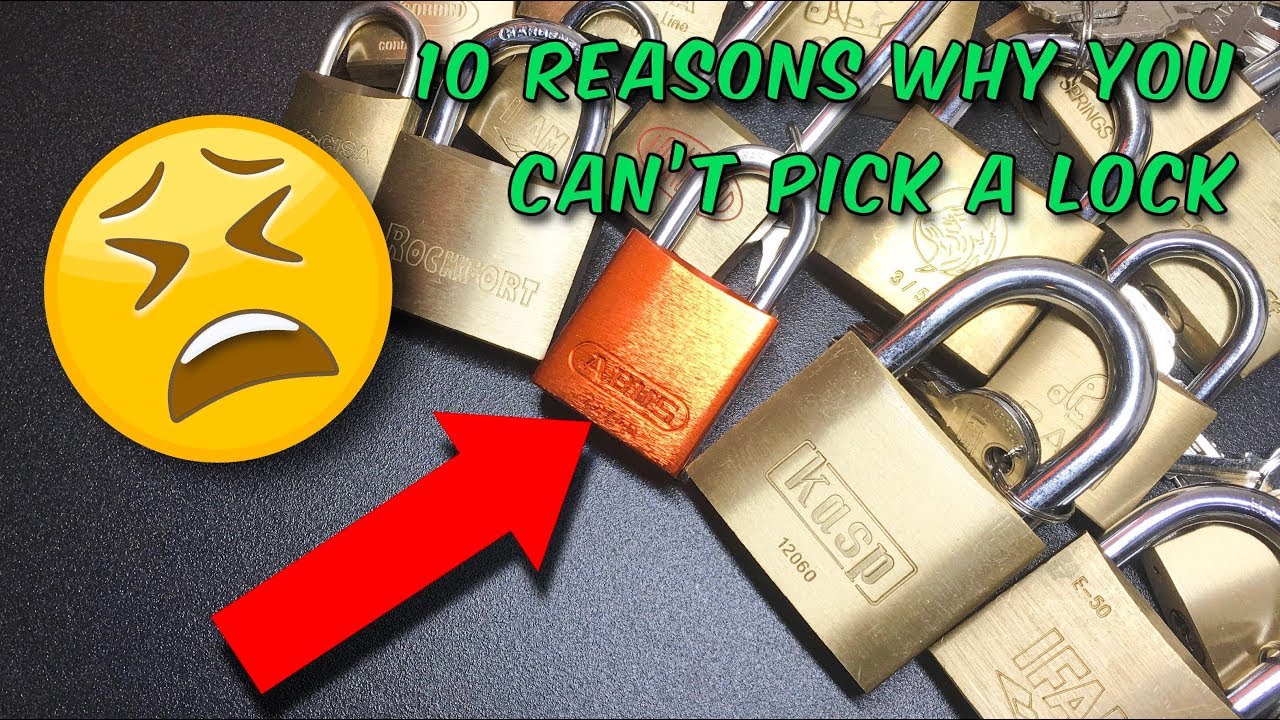 Top 10 Reasons Why You Can’t Pick a Lock
