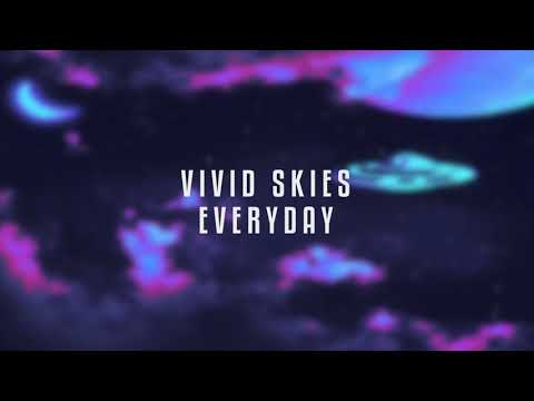 Vivid Skies - Everyday (Official Lyric Video)