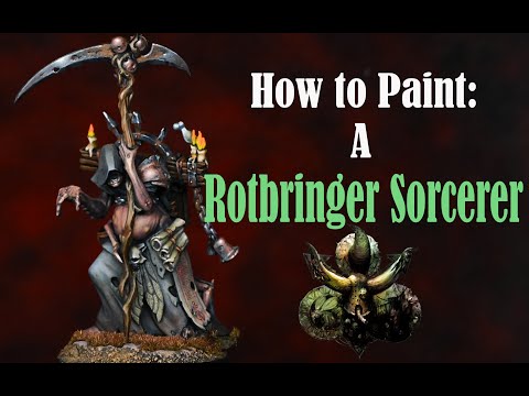 How to Paint: A Rotbringer Sorcerer