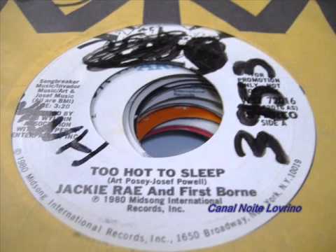 Jackie Rae and First Borne - Too hot to sleep