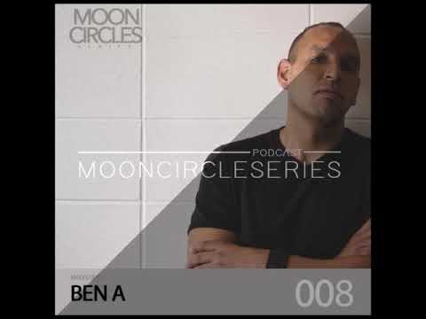 008 Mooncircles Series - Mixed by : BEN A