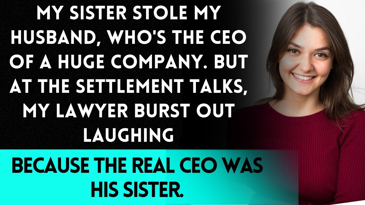 Sister Steals Husband, But He's Not the CEO!