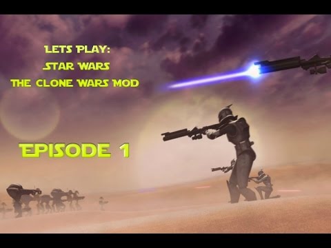Star Wars The clone Wars Mod episode 1