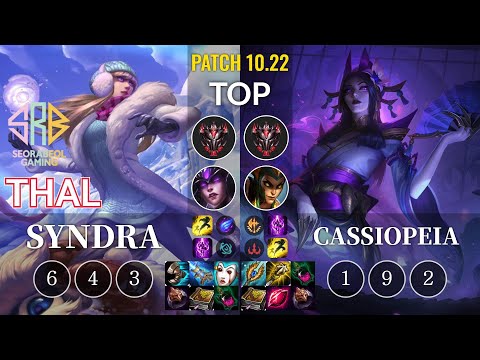 SRB Thal Syndra vs Cassiopeia Top - KR Patch 10.22