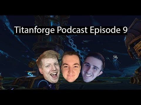 Titanforge Podcast 9 - The First Weeks of Season 3