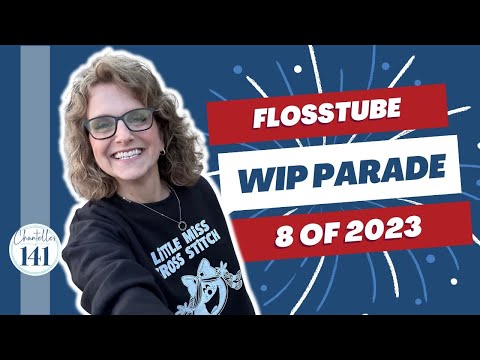 Flosstube 31 | WIP Parade and Stitch Con Prep
