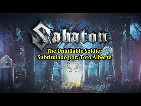 Sabaton - The Unkillable Soldier 🪖💥🇬🇧 (History Version)[Subtitulos al Español / Lyrics]