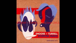 SMOOVE + TURRELL - Slow Down (2011)