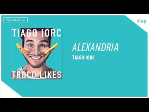 TIAGO IORC - Alexandria (Áudio Oficial)