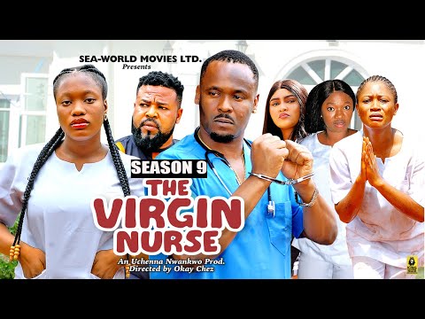 VIRGIN NURSE (SEASON 9){NEW TRENDING MOVIE} - 2024 LATEST NIGERIAN NOLLYWOOD MOVIES