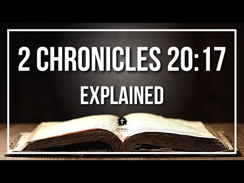 2 CHRONICLES 20:17 Explained - What Does The Bible Verse 2 CHRONICLES 20:17 [KJV] REALLY Mean?