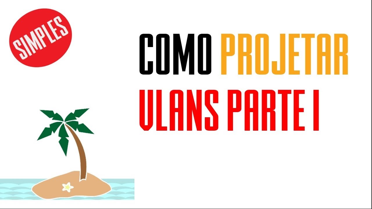 Como projetar VLAN - Exemplo I