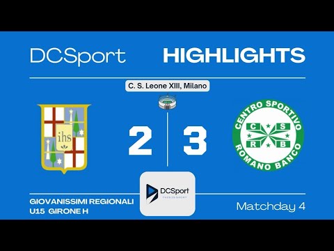 LEONE XIII-ROMANO BANCO 2-3 | 4 Giornata | Giovanissimi Regionali U15 | Girone H | Milano 