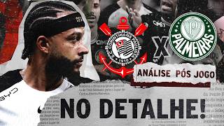 CORINTHIANS ERRA DEMAIS E PERDE PARA O PALMEIRAS | ANÁLISE PÓS-JOGO | CORINTHIANS 0 X 1 PALMEIRAS