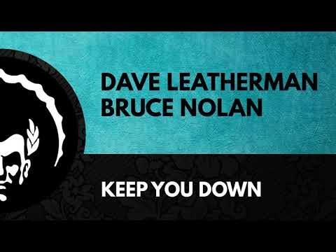 Dave Leatherman & Bruce Nolan ֍ Keep You Down