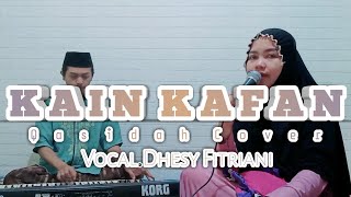 Download lagu Kain kafan - Voc.Dhesy fitriani ° Qasidah gambus cover mp3