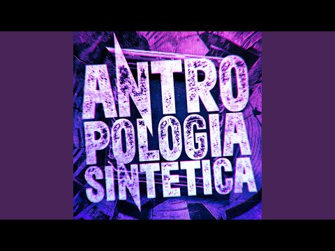 Antropologia sintetica 2 (Ultra Slowed)