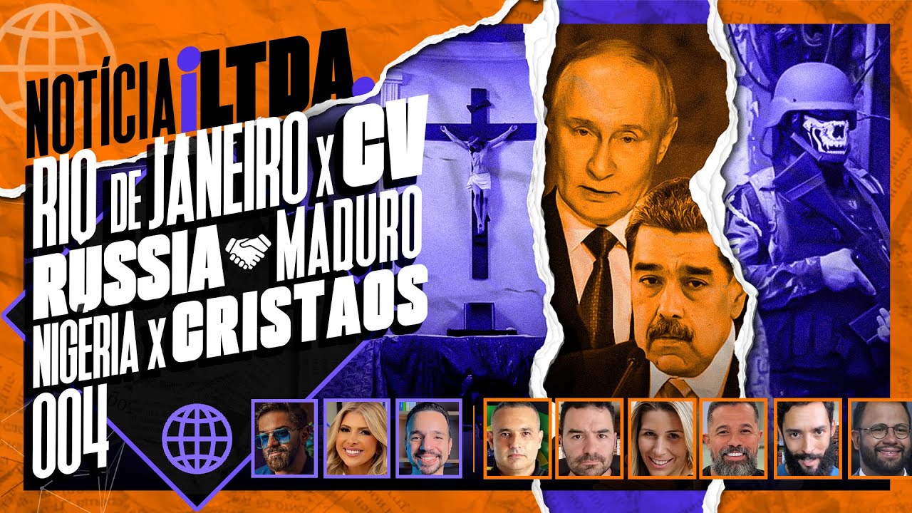 RIO EM GUERRA? | RÚSSIA X MADURO | NIGÉRIA X CRISTÃOS | e MAIS - Noticia iLtda. #004