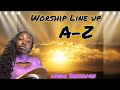 Gospel Alphabetical Song Line Up Full Video A To Z ️