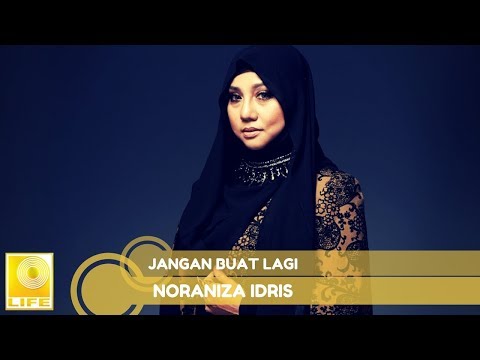 Noraniza Idris- Jangan Buat Lagi