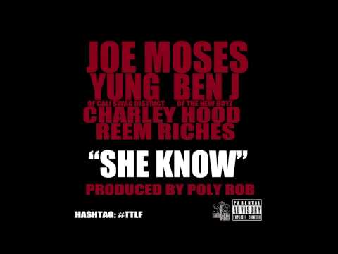 Poly Rob-She Know ft Joe Moses,Yung (of CSD),Ben J (of New Boyz),Charley Hood & Reem Riches (Audio)