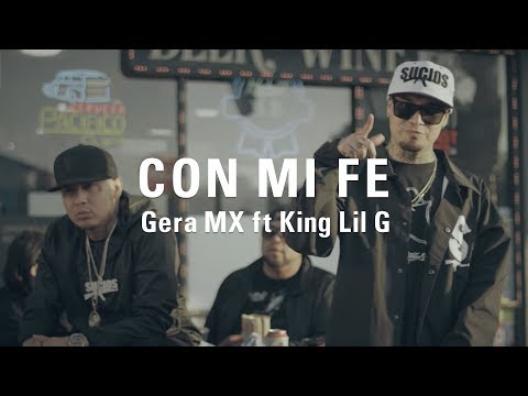 Gera MX ft King Lil G - Con Mi Fe