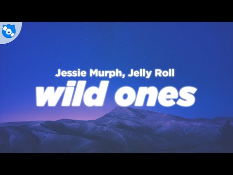 Jessie Murph - Wild Ones (Clean - Lyrics) feat. Jelly Roll
