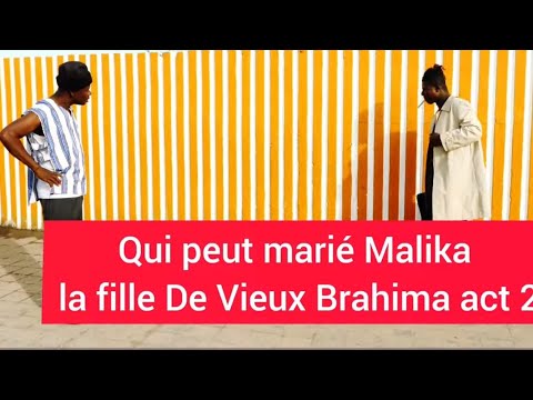 Qui peut marié Malika la fille De Vieux Brahima act 2