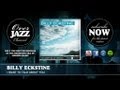 Billy Eckstine - I Want to Talk About You (1944) - Overjazz Billy Eckstine - I Want to Talk About You (1944)