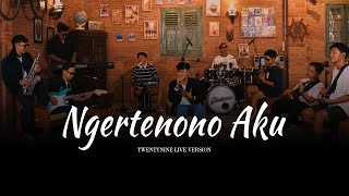 Download lagu TWENTYNINE - NGERTENONO AKU LIVE VERSION mp3