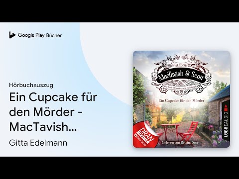 „Ein Cupcake für den Mörder - MacTavish & Scott…“ von Gitta Edelmann · Hörbuchauszug