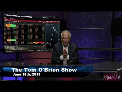 June 18th, Tom O'Brien Show on TFNN - 2019