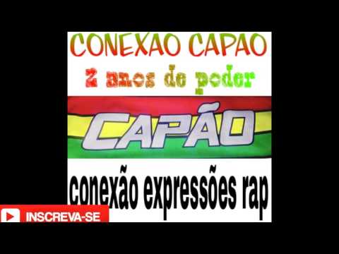 Conexão Expressões Rap-Conexão Capão 2 anos de Poder