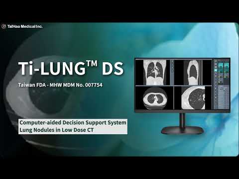 Ti-LUNG Decision Support “太豪生醫” 肺部電腦斷層決策支援系統