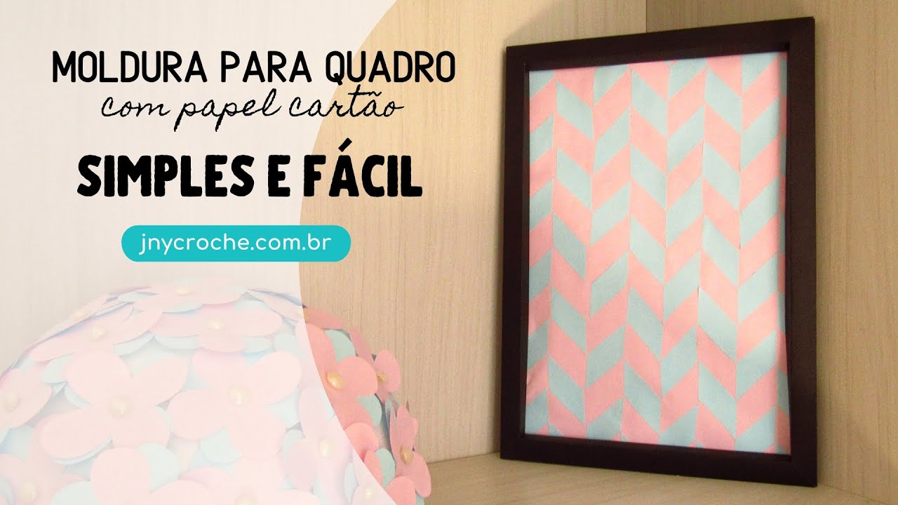 Watch Now MOLDURA PARA QUADRO COM PAPEL CARTÃO SIMPLES E FÁCIL - JNY Crochê MOLDURA PARA QUADRO COM PAPEL CARTÃO SIMPLES E FÁCIL - JNY Crochê
