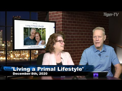 December 8th, Living a Primal Lifestyle - 2020