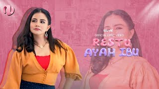 Download lagu SELVY - RESTU AYAH IBU mp3 Download lagu SELVY - RESTU AYAH IBU mp3
