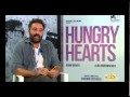 Saverio Costanzo, intervista per Hungry Hearts ...