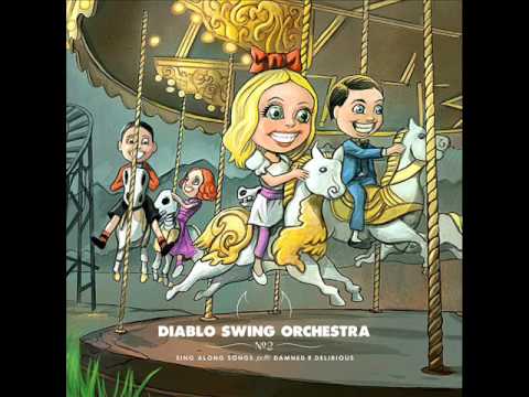 Diablo Swing Orchestra - 04 - Bedlam Sticks