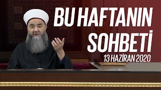 Bu Haftanın Sohbeti 13 Haziran 2020