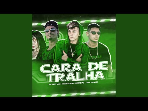 Cara de Tralha (feat. Tony Tubarão & Mc Gw)