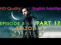 Dirilis Ertugrul Season 3 Episode 5 Part 17 English Subtitles in HD Quality
