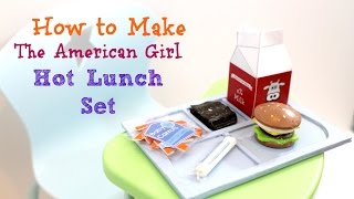 How to make American Girl Hot Lunch Set