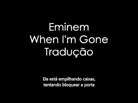 Eminem - When I'm Gone (Legendado)