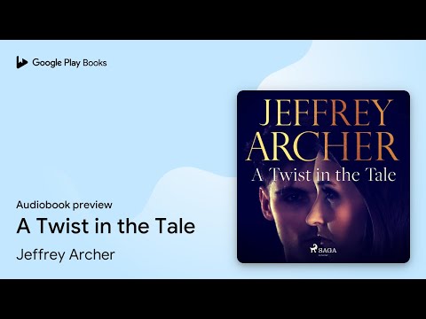 A Twist in the Tale by Jeffrey Archer · Audiobook preview
